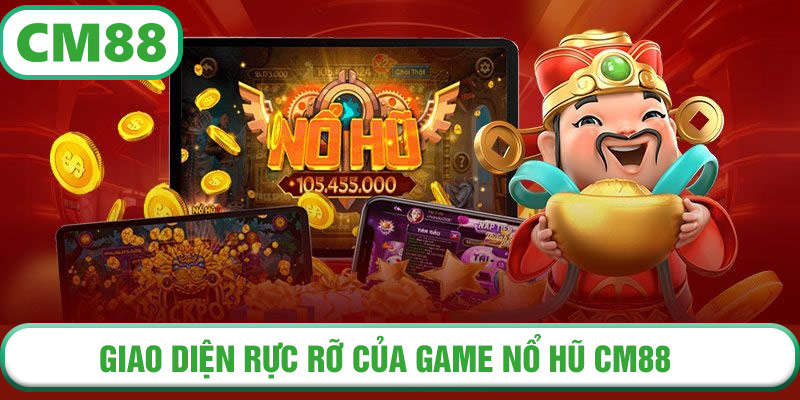 Giao diện rực rỡ của game Nổ Hũ CM88 với hiệu ứng jackpot sống động
