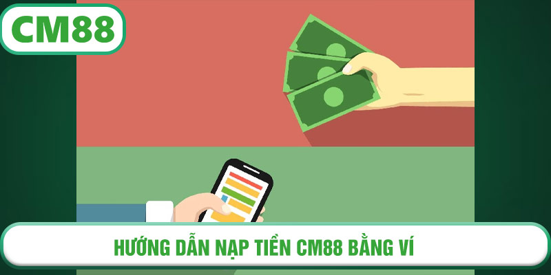 Hướng dẫn nạp tiền CM88 bằng ví Momo và ZaloPay qua mã QR nhanh chóng